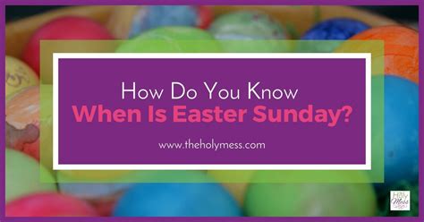 when is the easter sunday|how is decided when easter.